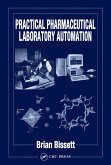 Practical Pharmaceutical Laboratory Automation (eBook, ePUB) Practical Pharmaceutical Laboratory Automation (eBook, ePUB)