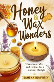 Honey & Wax Wonders (eBook, ePUB) Honey & Wax Wonders (eBook, ePUB)