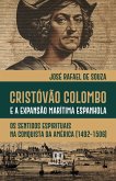 Cristóvão Colombo e a Expansão Marítima Espanhola (eBook, ePUB) Cristóvão Colombo e a Expansão Marítima Espanhola (eBook, ePUB)
