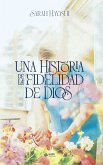 Una historia de la fidelidad de Dios (eBook, ePUB) Una historia de la fidelidad de Dios (eBook, ePUB)