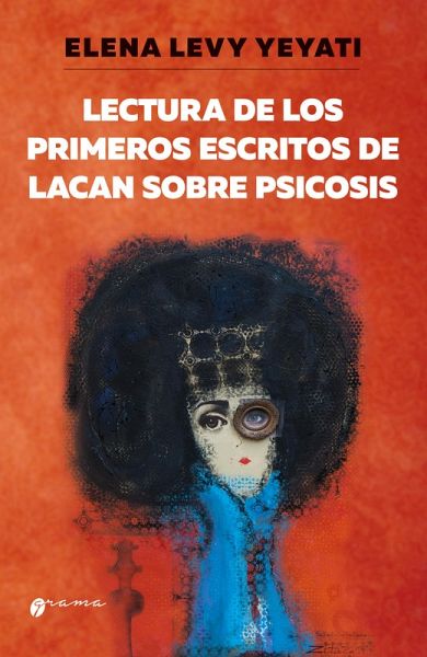 Lectura de los primeros escritos de Lacan sobre psicosis (eBook, ePUB)