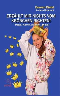 Cover Erzählt mir nichts vom Krönchen richten! (eBook, ePUB)
