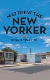 Matthew the New Yorker (eBook, ePUB) Matthew the New Yorker (eBook, ePUB)