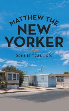 Matthew the New Yorker (eBook, ePUB) - Teall Sr., Dennis