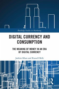 Digital Currency and Consumption (eBook, PDF) - Khan, Jashim; Belk, Russell