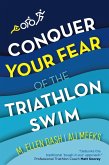 Conquer Your Fear of the Triathlon Swim (eBook, ePUB)