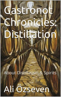 Gastronot Chronciles Distillation (eBook, ePUB) - Özseven, Ali Fikri