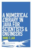 A Numerical Library in Java for Scientists and Engineers (eBook, ePUB) A Numerical Library in Java for Scientists and Engineers (eBook, ePUB)