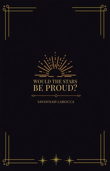 Would the Stars Be Proud? (eBook, ePUB) Would the Stars Be Proud? (eBook, ePUB)