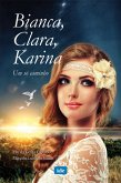 Bianca, Clara e Karina (eBook, ePUB)