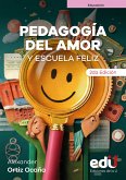 Pedagogía del amor y escuela feliz (eBook, PDF) Pedagogía del amor y escuela feliz (eBook, PDF)