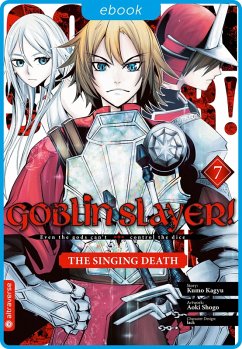 Goblin Slayer! The Singing Death 07 (eBook, ePUB) - Kagyu, Kumo; Aoki, Shogo; Lack
