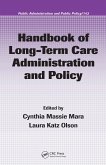 Handbook of Long-Term Care Administration and Policy (eBook, ePUB) Handbook of Long-Term Care Administration and Policy (eBook, ePUB)