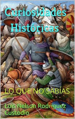 CURIOSIDADES HISTÓRICAS (eBook, ePUB) - Custodio, Luis Nelson Rodríguez