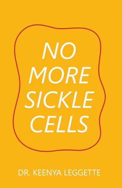 No More Sickle Cells (eBook, ePUB)
