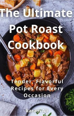 The Ultimate Pot Roast Cookbook (eBook, ePUB) - Ali, Karam