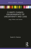 Climate Change, Environments of Uncertainty and Loss (eBook, ePUB)