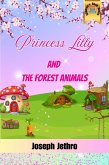 Princess Lilly And The Forest Animals (Little Princesses, #1) (eBook, ePUB) Princess Lilly And The Forest Animals (Little Princesses, #1) (eBook, ePUB)