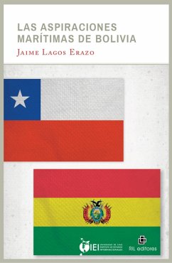 Las aspiraciones marítimas de Bolivia (eBook, ePUB) - Lagos Erazo, Jaime