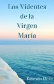 Los Videntes de la Virgen María (eBook, ePUB) Los Videntes de la Virgen María (eBook, ePUB)