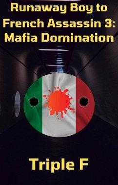 Cover Runaway Boy to French Assassin 3: Mafia Domination (eBook, ePUB)