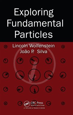 Exploring Fundamental Particles (eBook, ePUB) - Wolfenstein, Lincoln; Silva, Joao P.