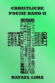 Christliche Poesie Band II (Christliche Geschichten, #2) (eBook, ePUB) Christliche Poesie Band II (Christliche Geschichten, #2) (eBook, ePUB)
