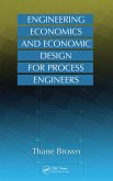 Engineering Economics and Economic Design for Process Engineers (eBook, ePUB)