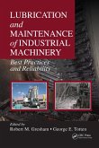 Lubrication and Maintenance of Industrial Machinery (eBook, ePUB)