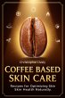 Coffee Based Skin Care - Coffee Based... - Bild 1