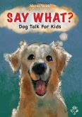 Say what? Dog Talk For Kids (eBook, ePUB)
