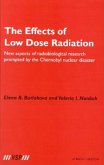 The Effects of Low Dose Radiation (eBook, ePUB) The Effects of Low Dose Radiation (eBook, ePUB)