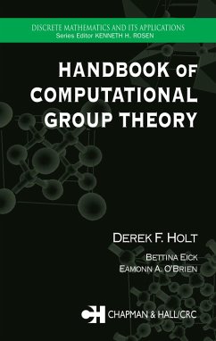 Handbook of Computational Group Theory (eBook, ePUB) - Holt, Derek F.; Eick, Bettina; O'Brien, Eamonn A.
