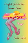 Playful Girls in the Summer Sun (Girls Having Fun, #2) (eBook, ePUB)