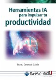 Herramientas IA para impulsar la productividad (eBook, PDF) Herramientas IA para impulsar la productividad (eBook, PDF)