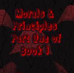 Morals & Principles Part One of Book 1 (eBook, ePUB)