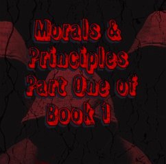 Morals & Principles Part One of Book 1 (eBook, ePUB) - Jamison, Tyrell