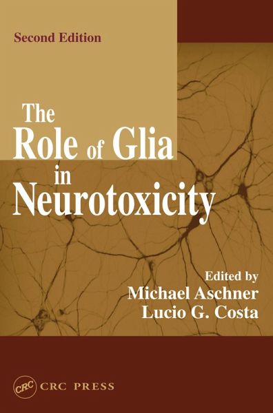 The Role of Glia in Neurotoxicity (eBook, ePUB)