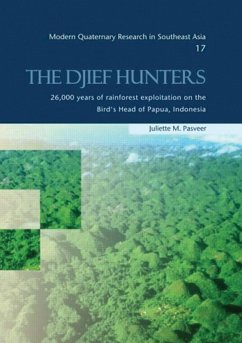 The Djief Hunters, 26,000 Years of Rainforest Exploitation on the Bird's Head of Papua, Indonesia (eBook, ePUB) - Pasveer, Juliette M.