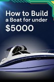 How to Build a Boat for under $5000 (eBook, ePUB)