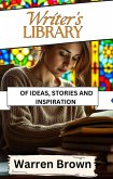 Writer's Library of Ideas, Stories and Inspiration (Prolific Writing for Everyone, #12) (eBook, ePUB) Writer's Library of Ideas, Stories and Inspiration (Prolific Writing for Everyone, #12) (eBook, ePUB)