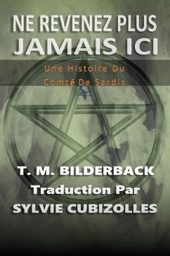 Cover Ne Revenez Plus Jamais Ici - Une Histoire Du Comté De Sardis (Tales Of Sardis County, #1) (eBook, ePUB)