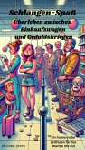 Schlangen-Spaß: Überleben zwischen Einkaufswagen und Geduldskriegen" (eBook, ePUB)