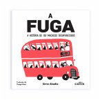 A Fuga - A História de 103 Macacos Desaparecidos (eBook, ePUB)