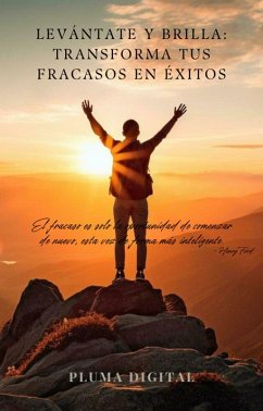 Cover Levántate y Brilla: Transforma tus Fracasos en Éxitos (eBook, ePUB)