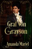 Graf von Grayson (Club der sündhaften Grafen, #1) (eBook, ePUB) Graf von Grayson (Club der sündhaften Grafen, #1) (eBook, ePUB)