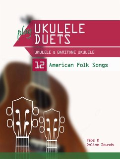 Cover play Ukulele Duets - Ukulele & Baritone Ukulele - 12 American Folk Songs (eBook, ePUB)