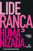 Liderança humanizada: o líder muito além do herói (eBook, ePUB) Liderança humanizada: o líder muito além do herói (eBook, ePUB)
