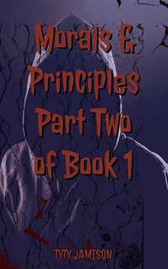 Morals & Principles Part Two of Book 1 (eBook, ePUB) - Jamison, Tyrell