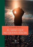 El niño que no quería nacer (eBook, ePUB)